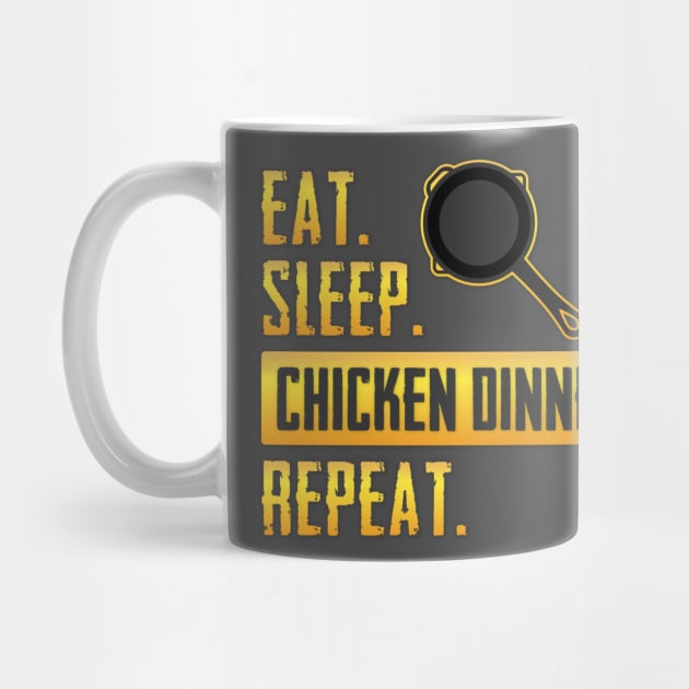 Eat. Sleep. Chicken Dinner. Repeat by razlanisme